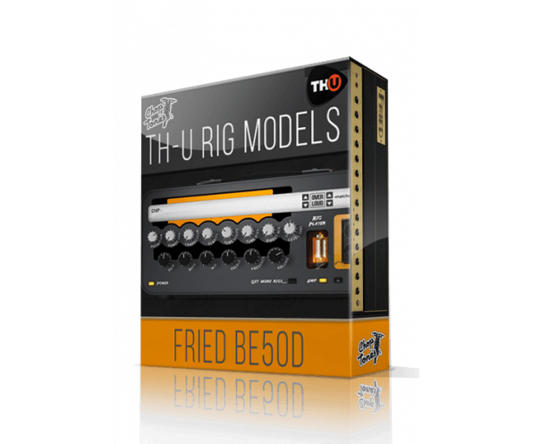 Overloud Fried BE50D - Rig Library for TH-U