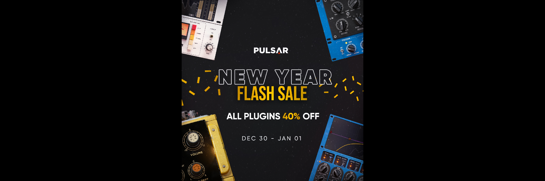 Pulsar Audio New Year Flash Sale | All Plugins 40% OFF