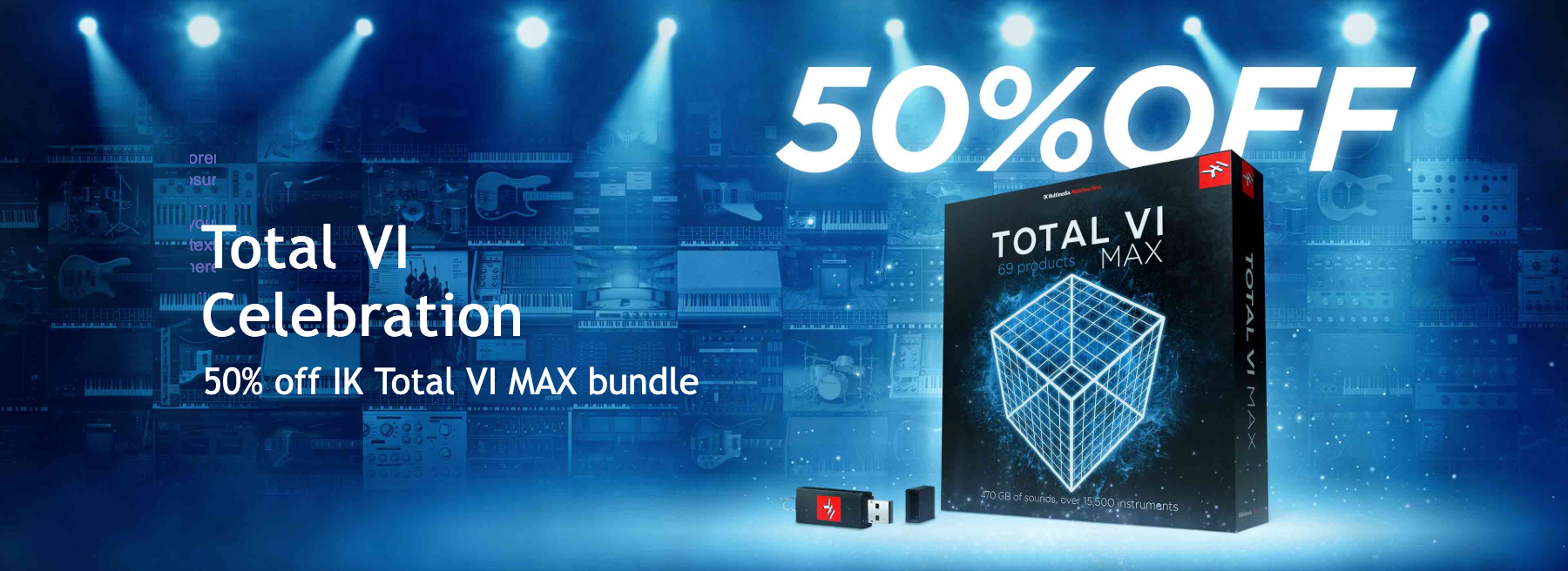 Total VI Celebration | 50% Off IK Multimedia Total VI MAX Bundle